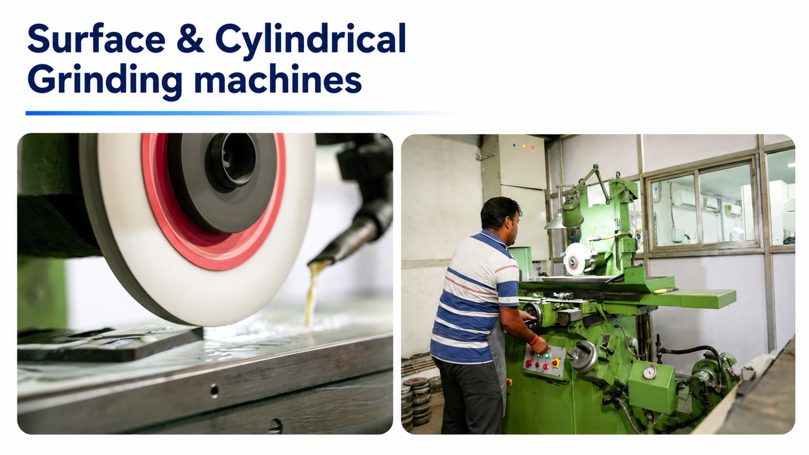 Surface & cylindrical grinding